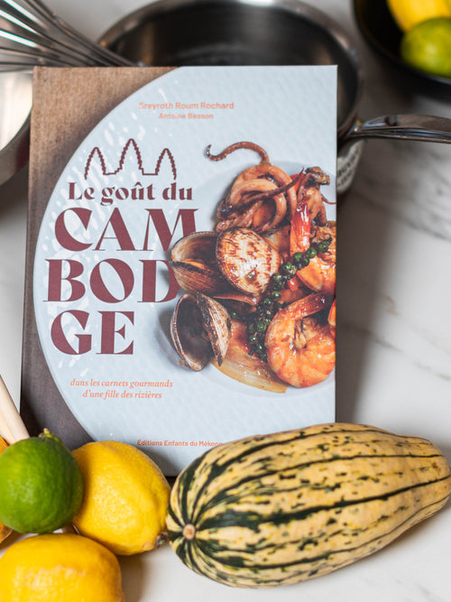 Le goût du Cambodge - carnet de recettes d'une fille des rizières